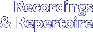 Recordings & Repertoire